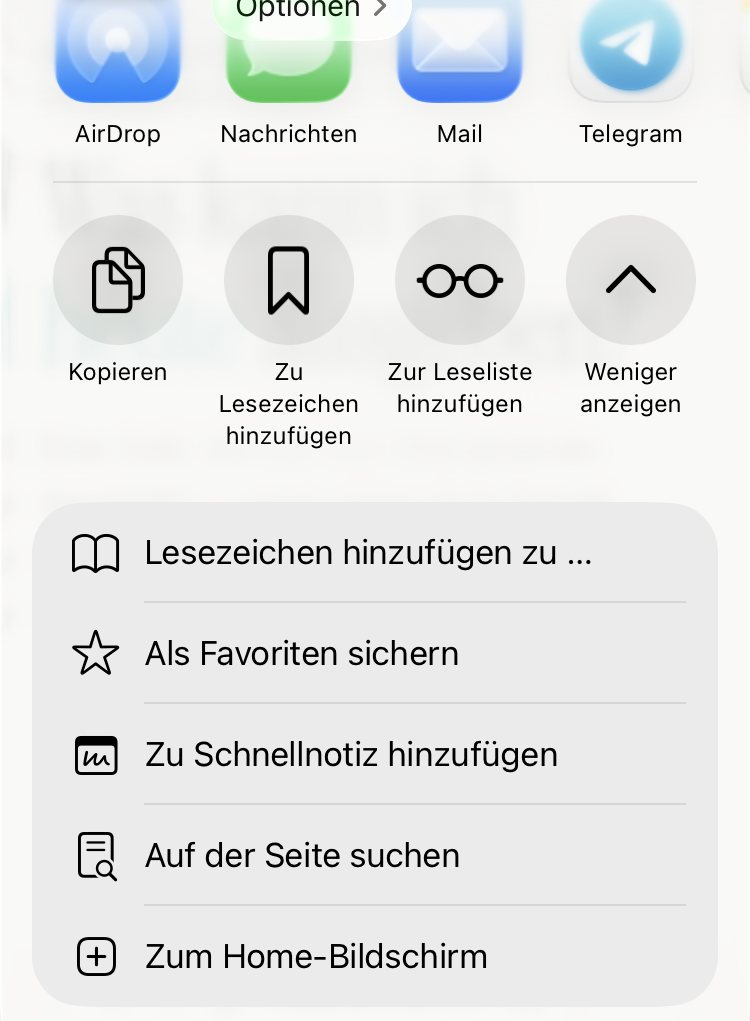 Das Teilen-Menü von iOS. Unter den App-Symbolen eine Liste mit „Lesezeichen hinzufügen zu …“, „Als Favoriten sichern“, „Zu Schnellnotiz hinzufügen“, „Auf der Seite suchen“ und ganz unten „Zum Home-Bildschirm“ mit einem Pluszeichen davor.